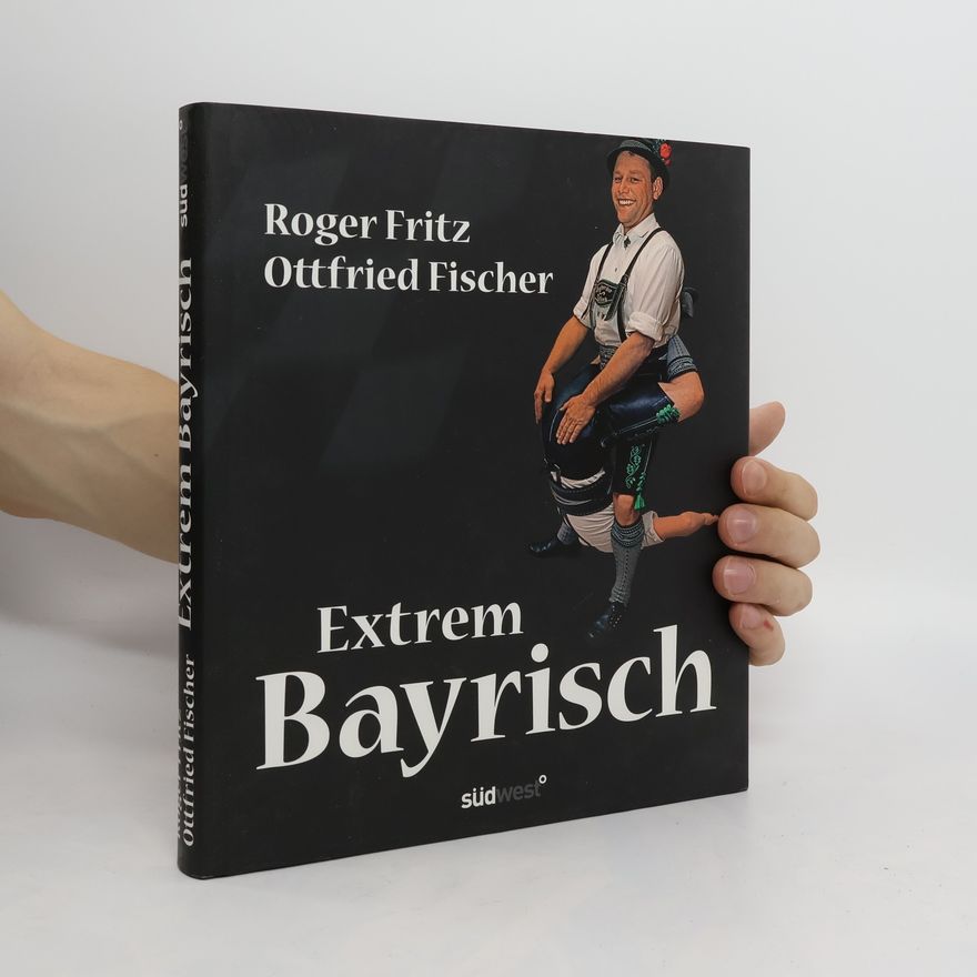 Roger Fritz Extrem Bayrisch