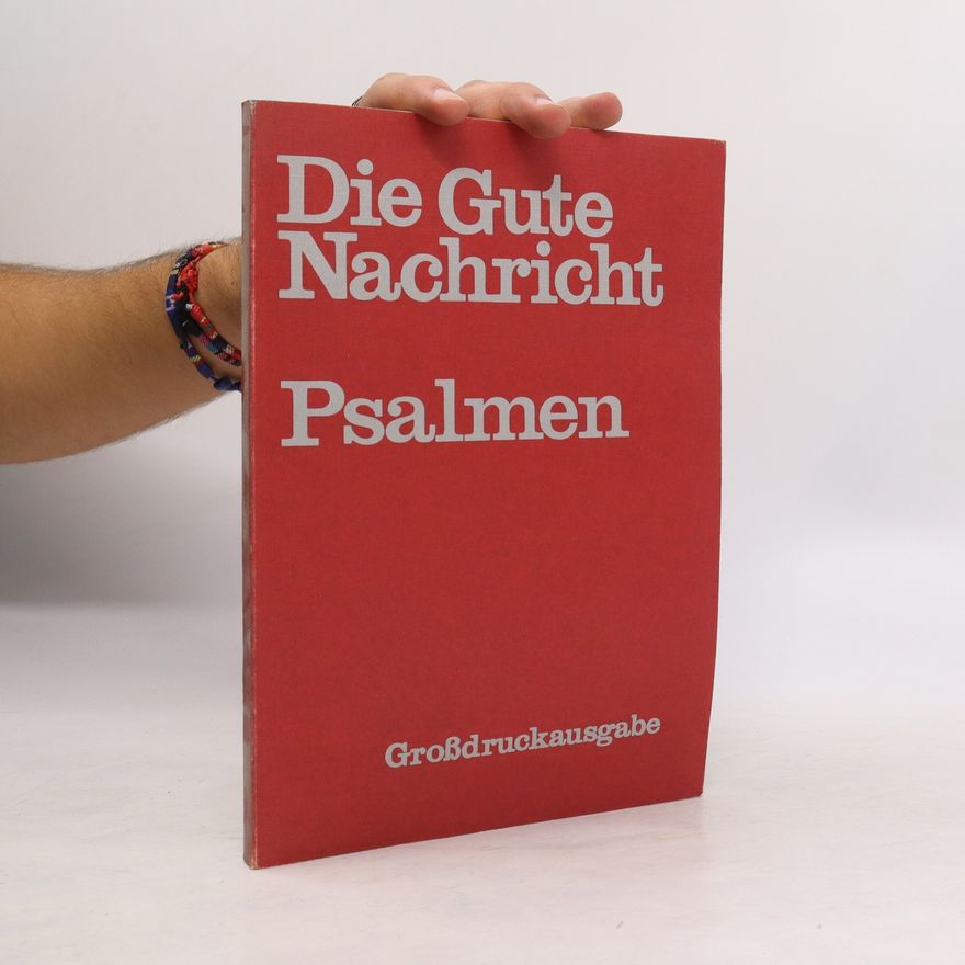 Autorenkollektiv Die Gute Nachricht. Psalmen