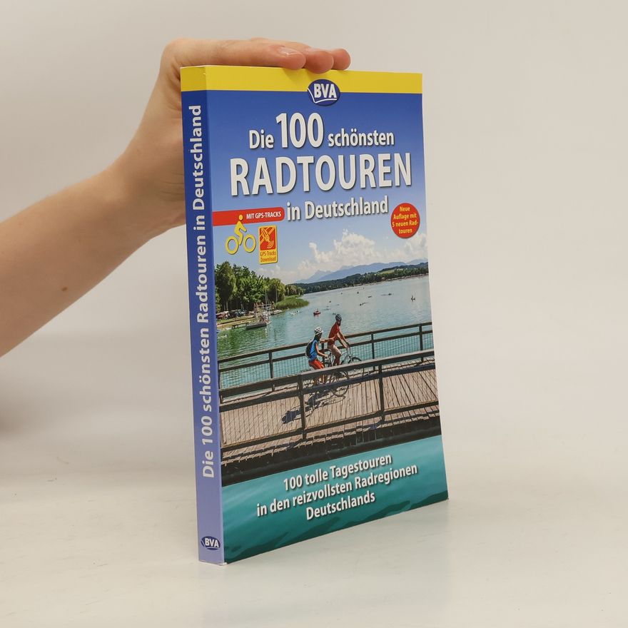 Oliver Kockskämper Die 100 schönsten Radtouren in Deutschland