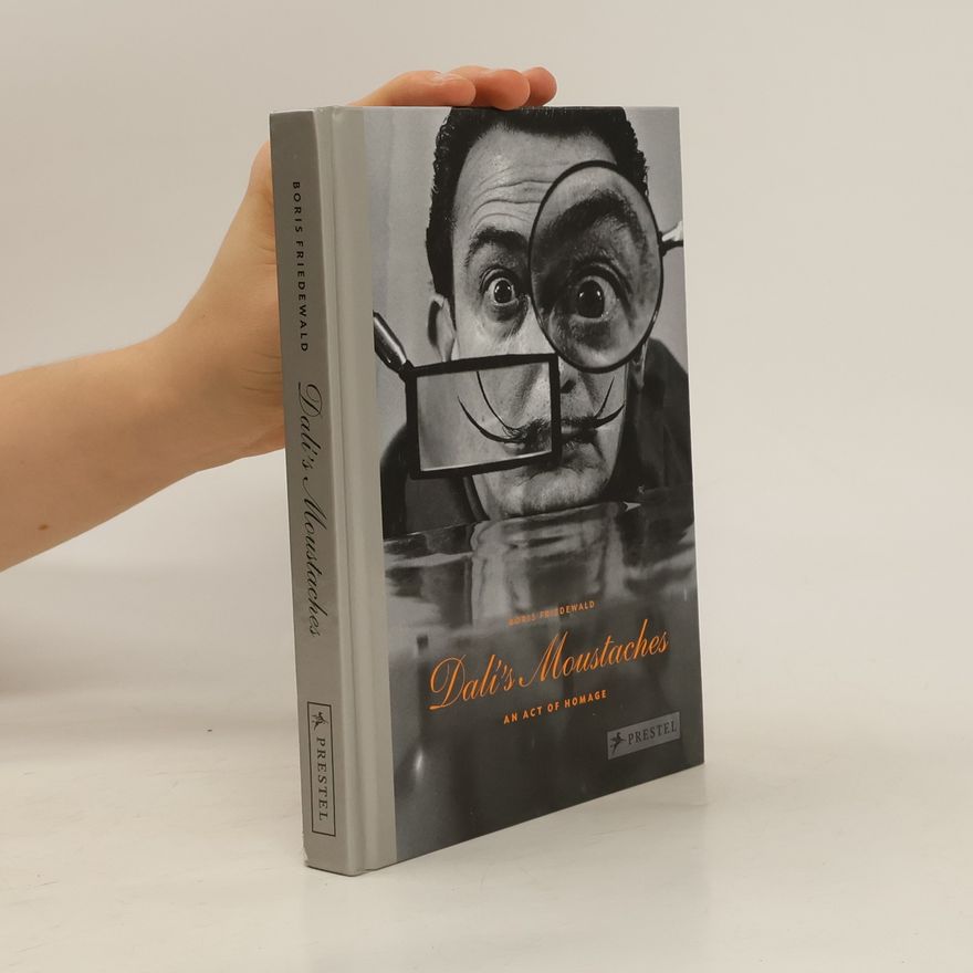 Boris Friedewald Dali's Moustaches