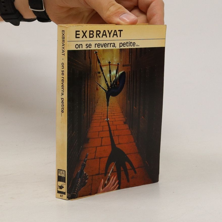 Charles Exbrayat On se reverra, petite...