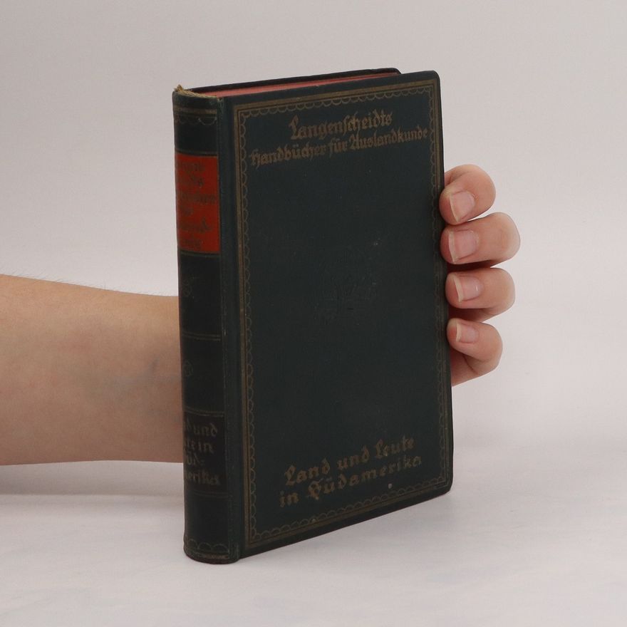 Hans Fändrich Langenscheidte Handbücher für Auslandkunde. Land und Leute in Südamerika