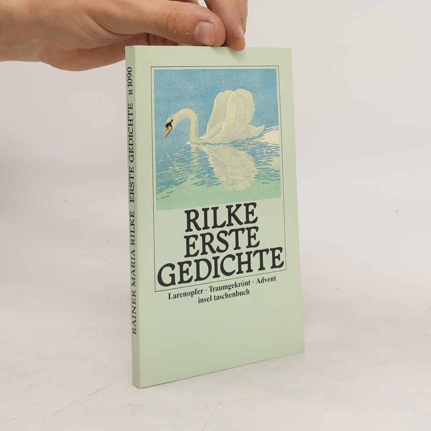Rainer Maria Rilke Erste Gedichte