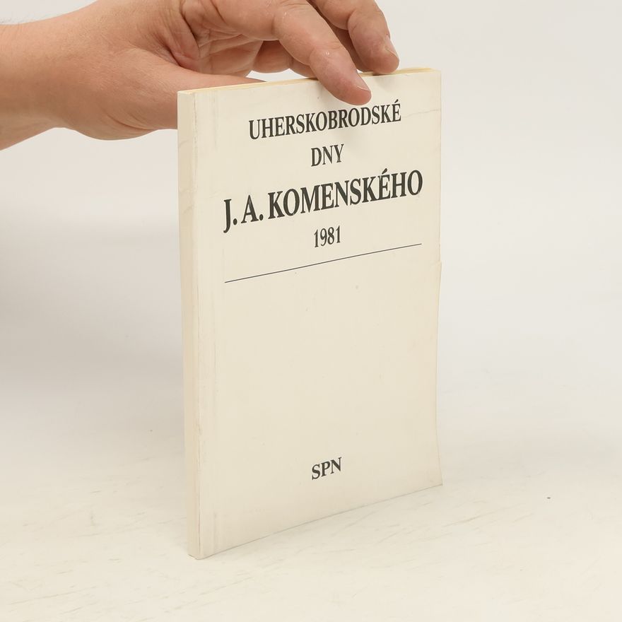 Kolektiv autorů Uherskobrodské dny J.A. Komenského 1981