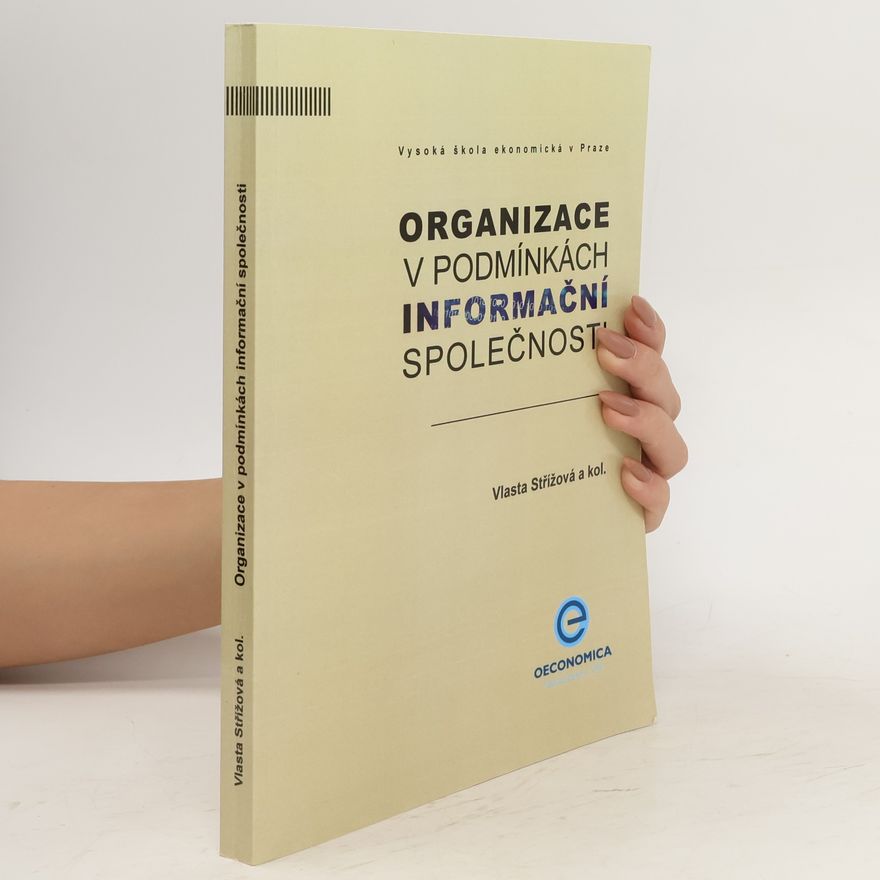 Kolektiv autorů Organizace v podmínkách informační společnosti