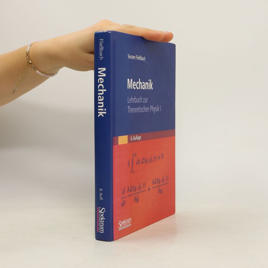 Torsten Fließbach Lehrbuch zur theoretischen Physik 1