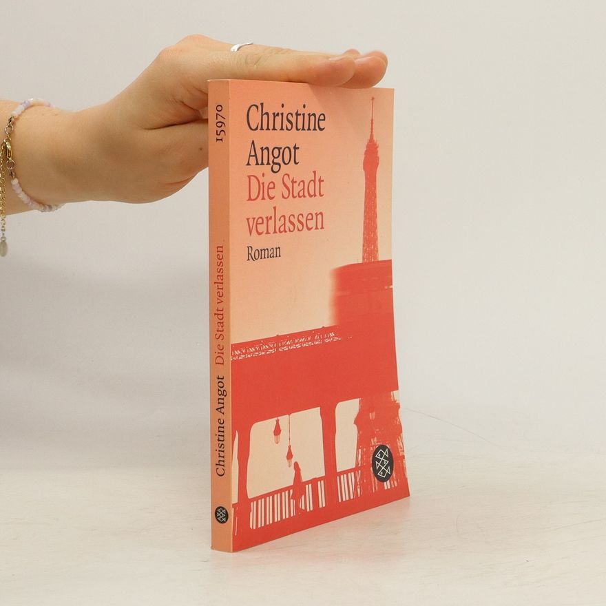 Christine Angot Die Stadt verlassen