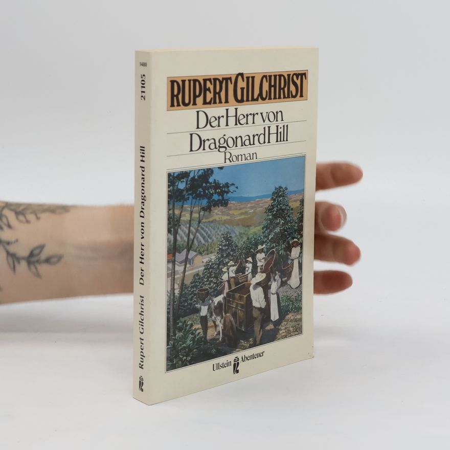 Rupert Gilchrist Der Herr von Dragonard Hill
