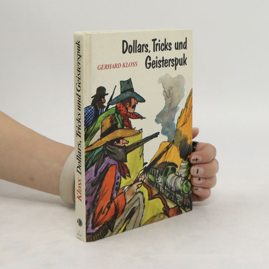 Gerhard Kloss Dollars, Tricks und Geisterspuk