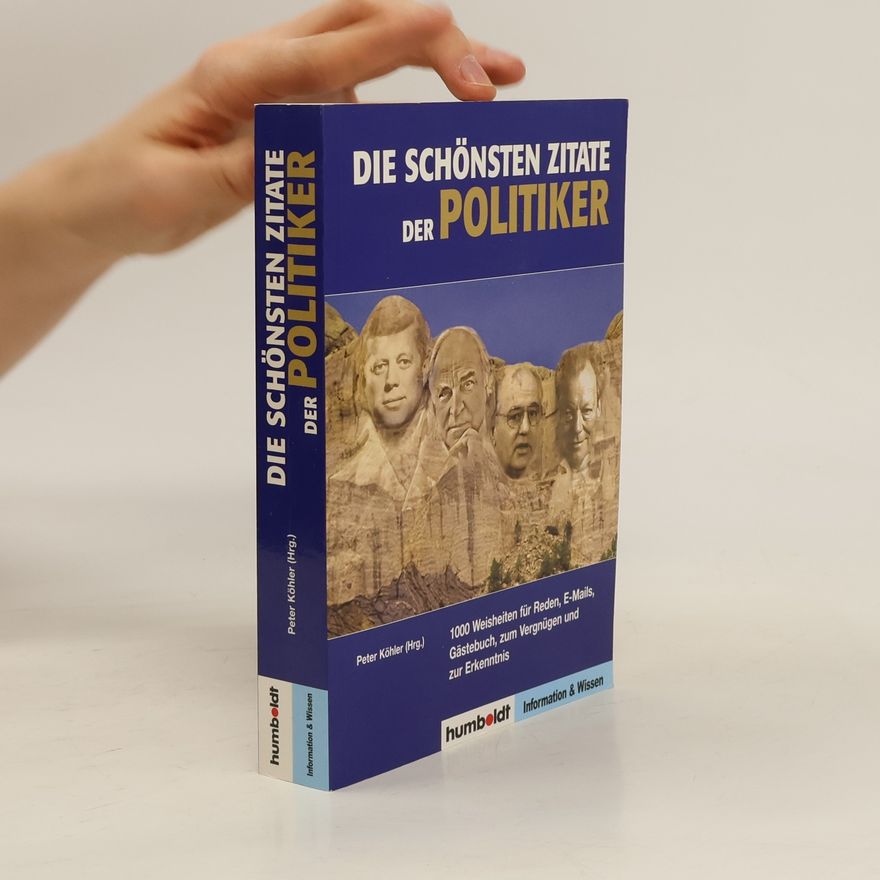 Peter Köhler Die schönsten Zitate der Politiker