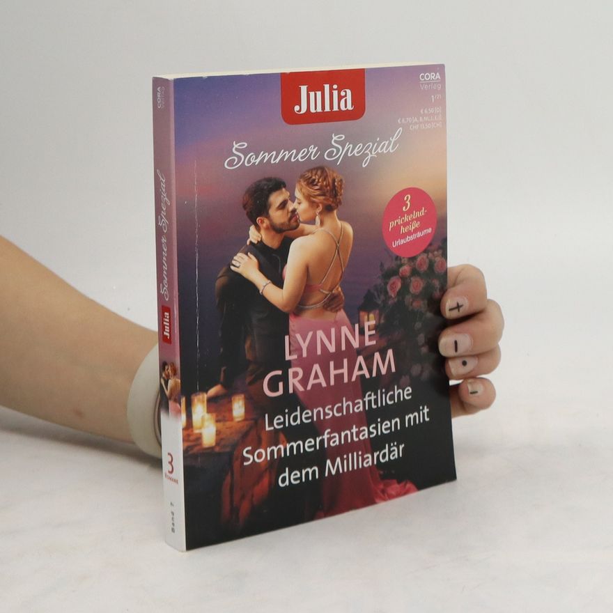 Lynne Graham Julia Sommer Spezial Band 7: Leidenschaftliche Sommerfantasien mit dem Milliardär