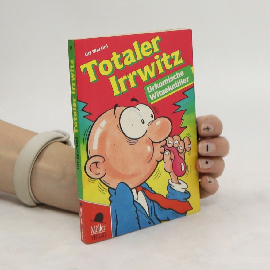 Ulf Martini Totaler Irrwitz