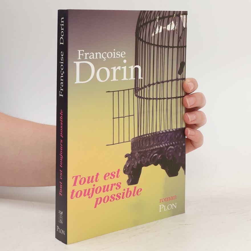 Françoise Dorin Tout est toujours possible