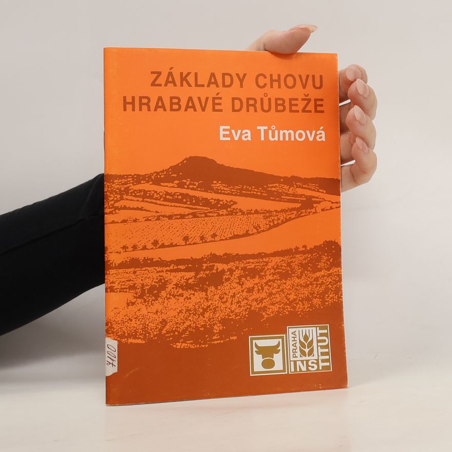 Eva Tůmová Základy chovu hrabavé drůbeže