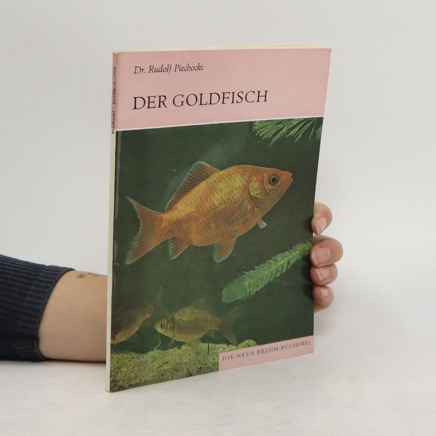 Rudolf Piechocki Der Goldfisch
