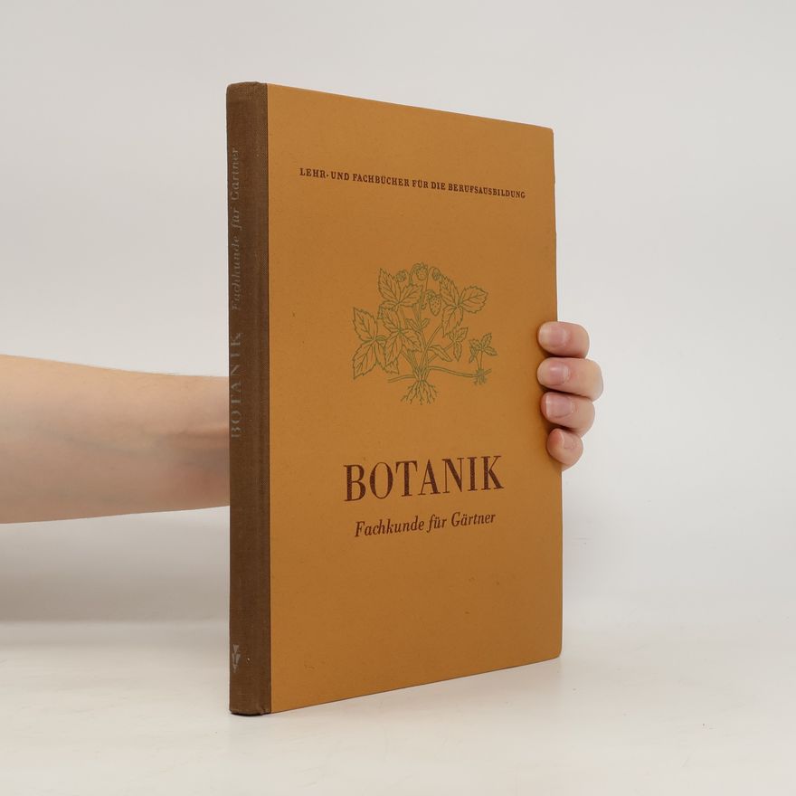 Fritz Goltzsch Botanik. Fachkunde für Gärtner