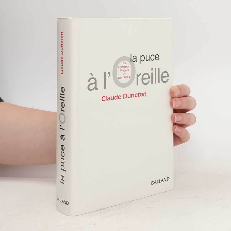 Claude Duneton La Puce à l'oreille