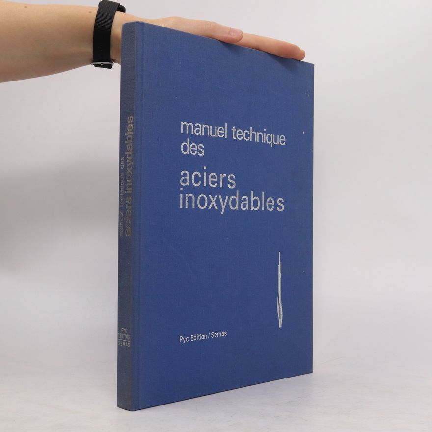 B. Dagallier Manuel technique des aciers inoxydables