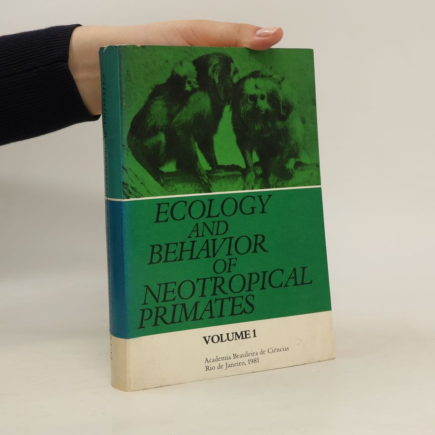 Adelmar Faria Coimbra Filho Ecology and Behavior of Neotropical Primates. Volume I