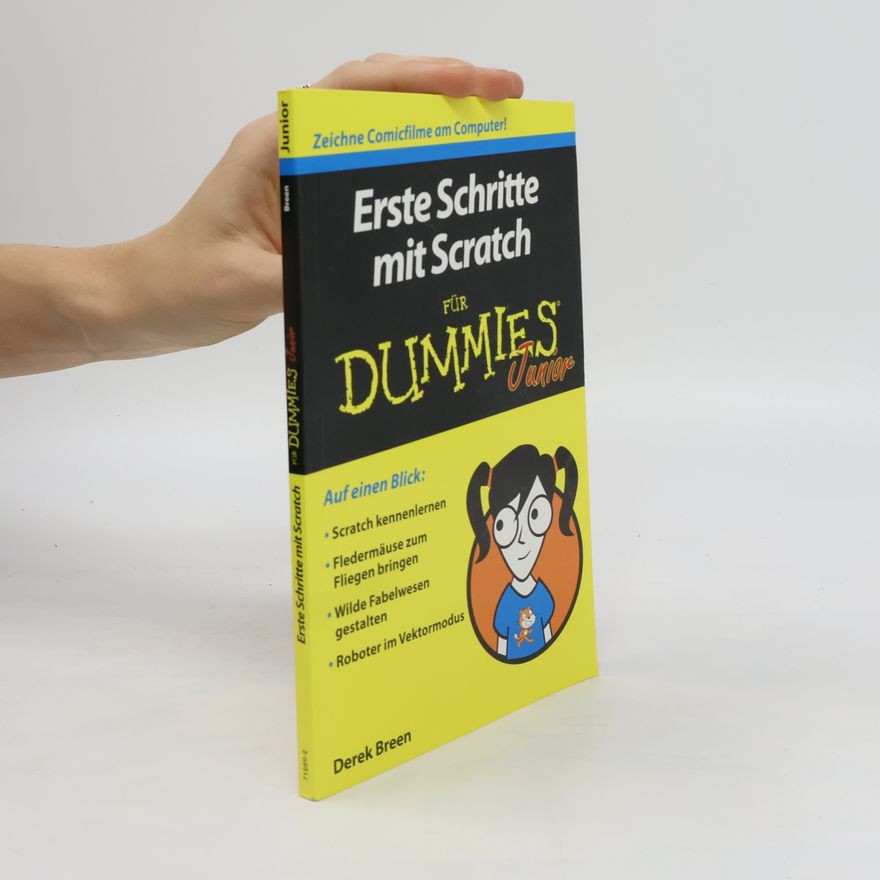 Derek Breen Erste Schritte mit Scratch für Dummies Junior