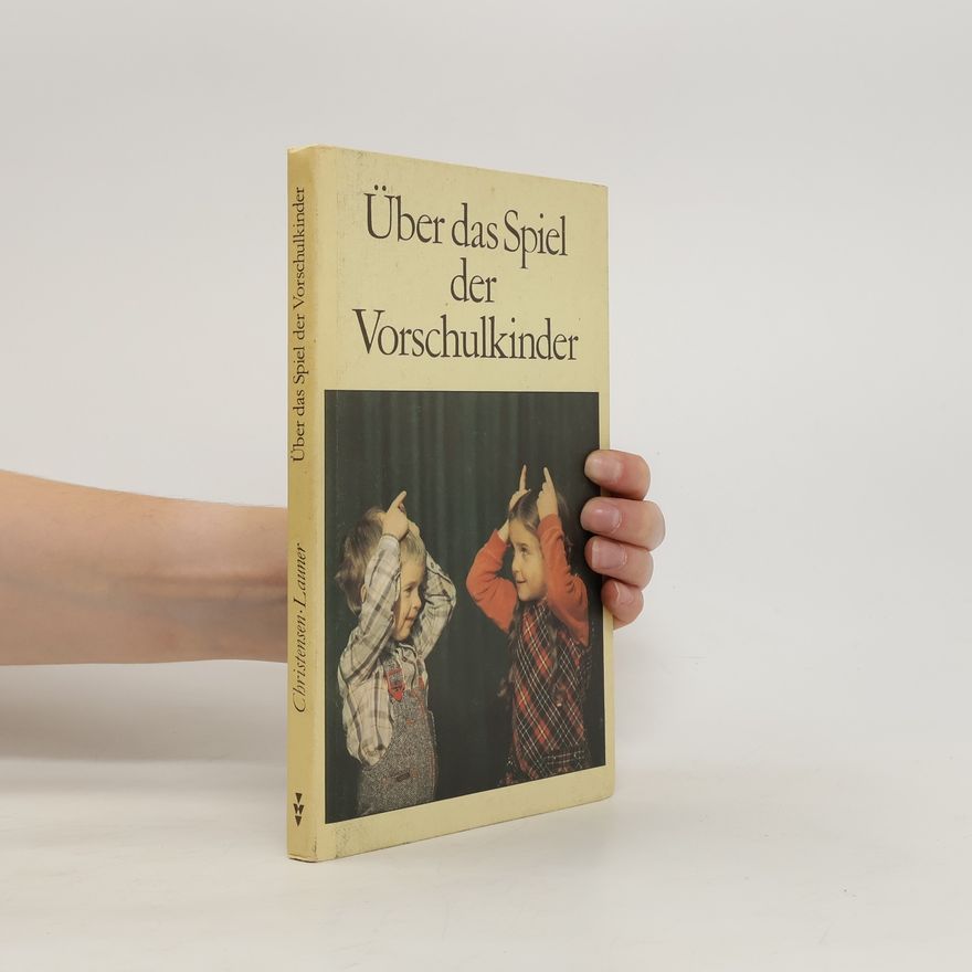 Netti Christensen Über das Spiel der Vorschulkinder