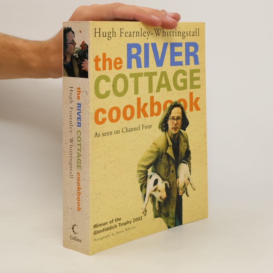 Hugh Fearnley-Whittingstall The River Cottage cookbook