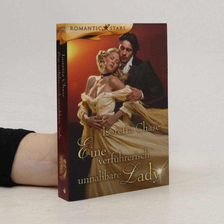 Loretta Chase Eine verführerisch unnahbare Lady