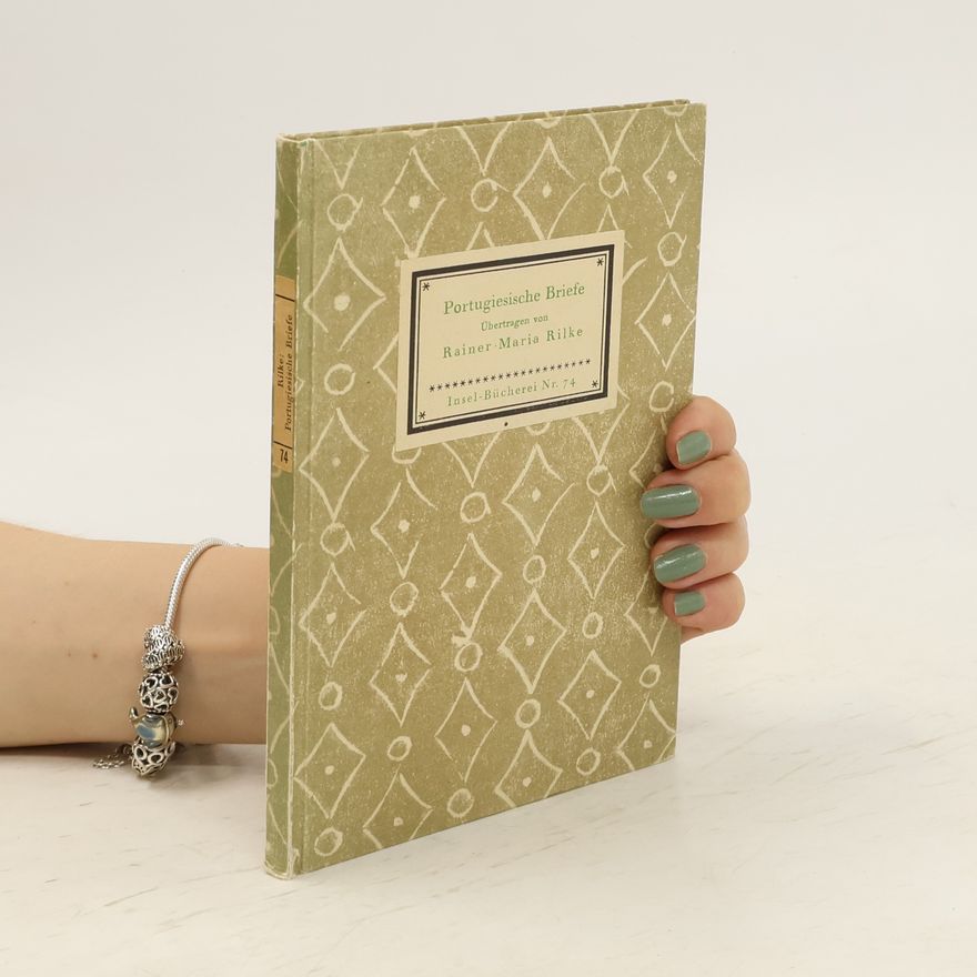 Rainer Maria Rilke Portugiesische Briefe