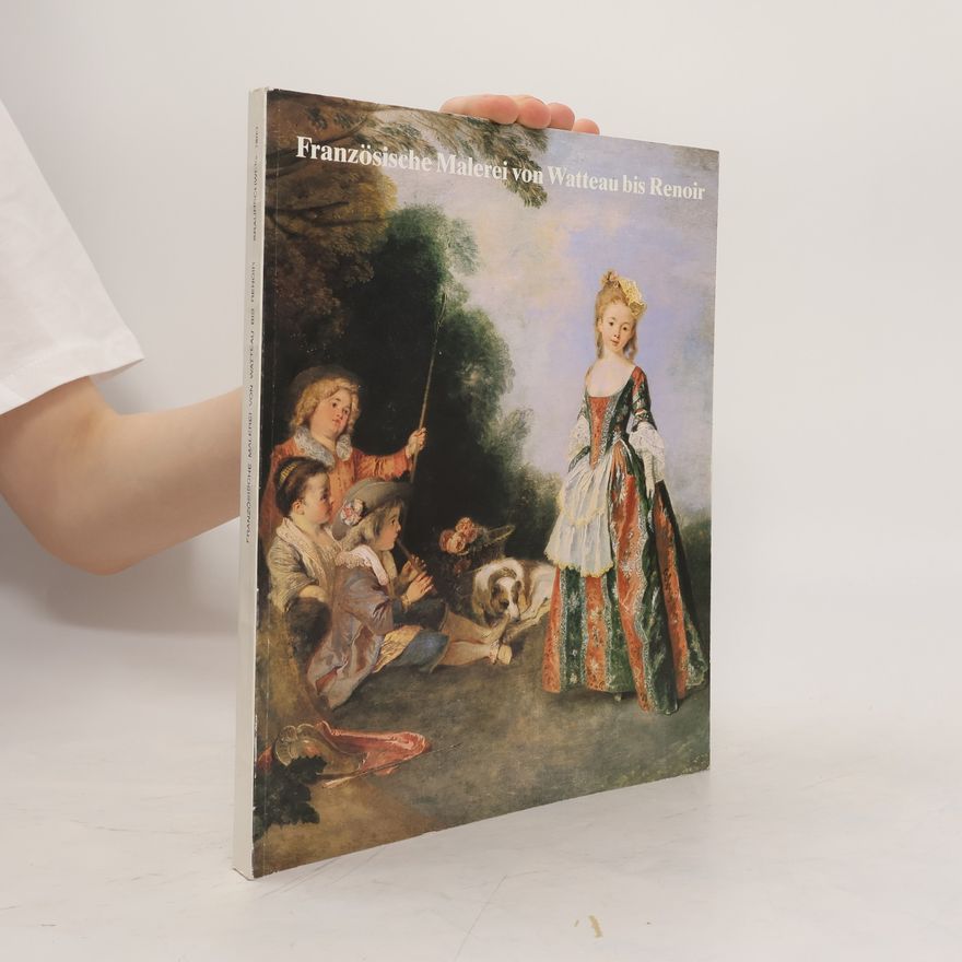 Antoine Watteau Französische Malerei von Watteau bis Renoir