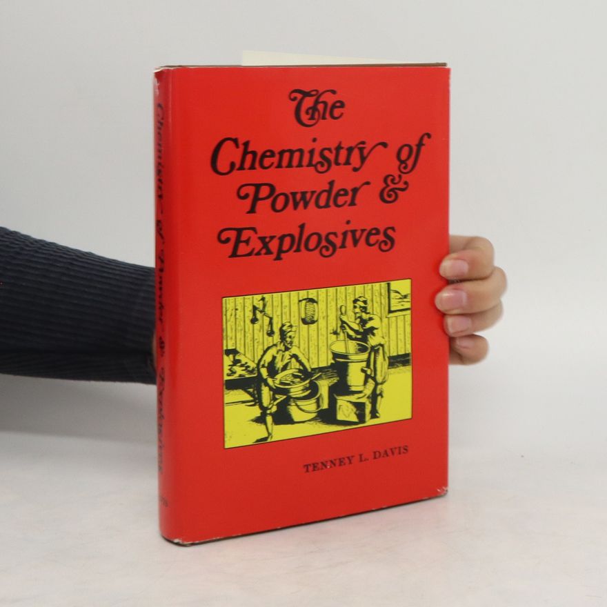 Tenney Lombard Davis The Chemistry of Powder and Explosives
