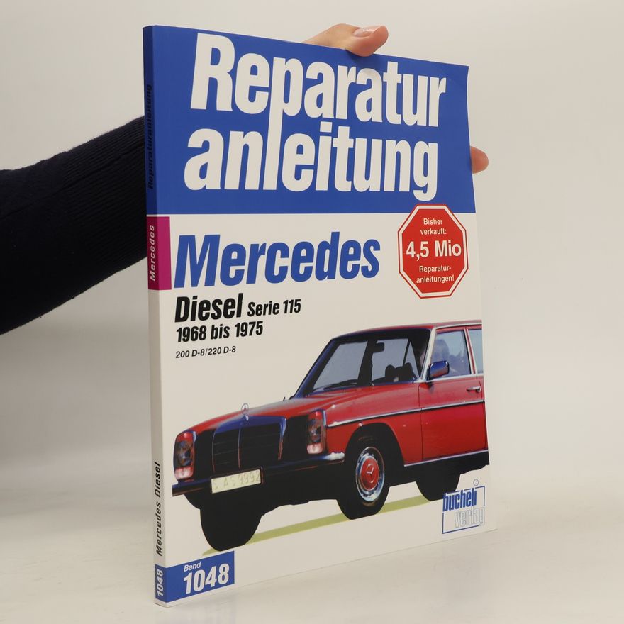Autorenkollektiv Mercedes 200 Diesel / 220 D, Serie 115: 1965-1975
