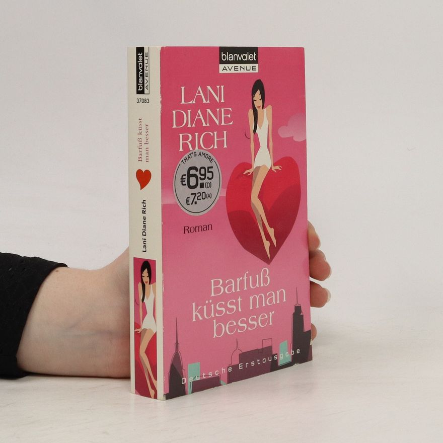 Lani Diane Rich Barfuß küsst man besser