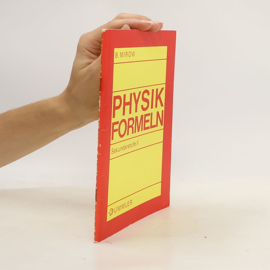 Bernd Mirow Physik-Formeln. Sekundarstufe II