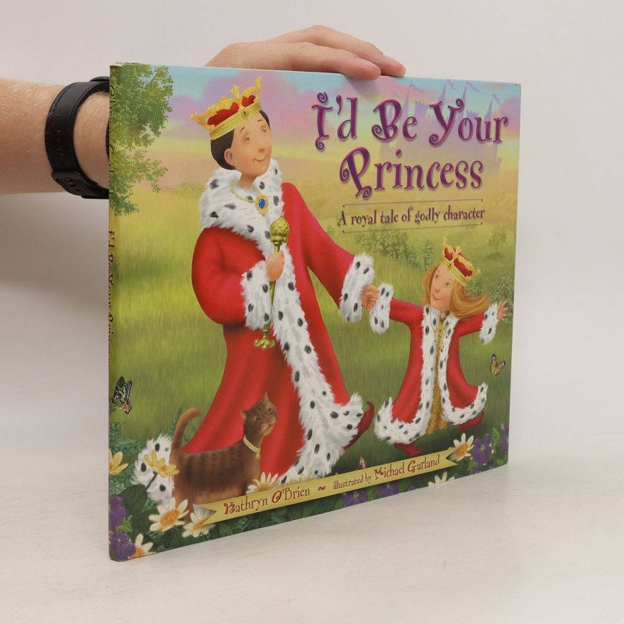 Kathryn O'Brien I'd be Your Princess