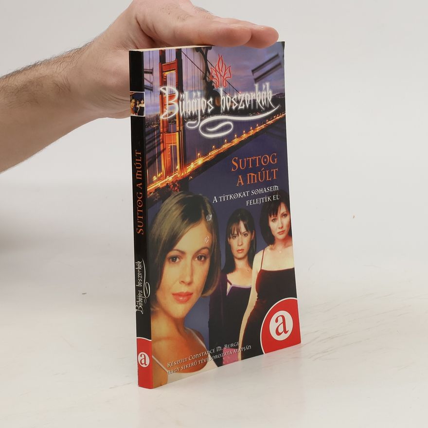 Collectif d'auteurs Bűbájos boszorkák. Suttog a múlt