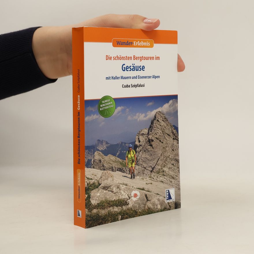 Csaba Szépfalusi Die Schönsten Bergtouren im Gesäuse