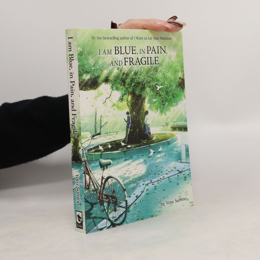 Yoru Sumino I am Blue, in Pain, and Fragile