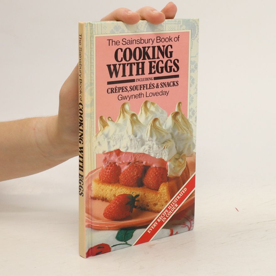 Gwyneth Loveday The Sainsbury Book of Cooking with Eggs