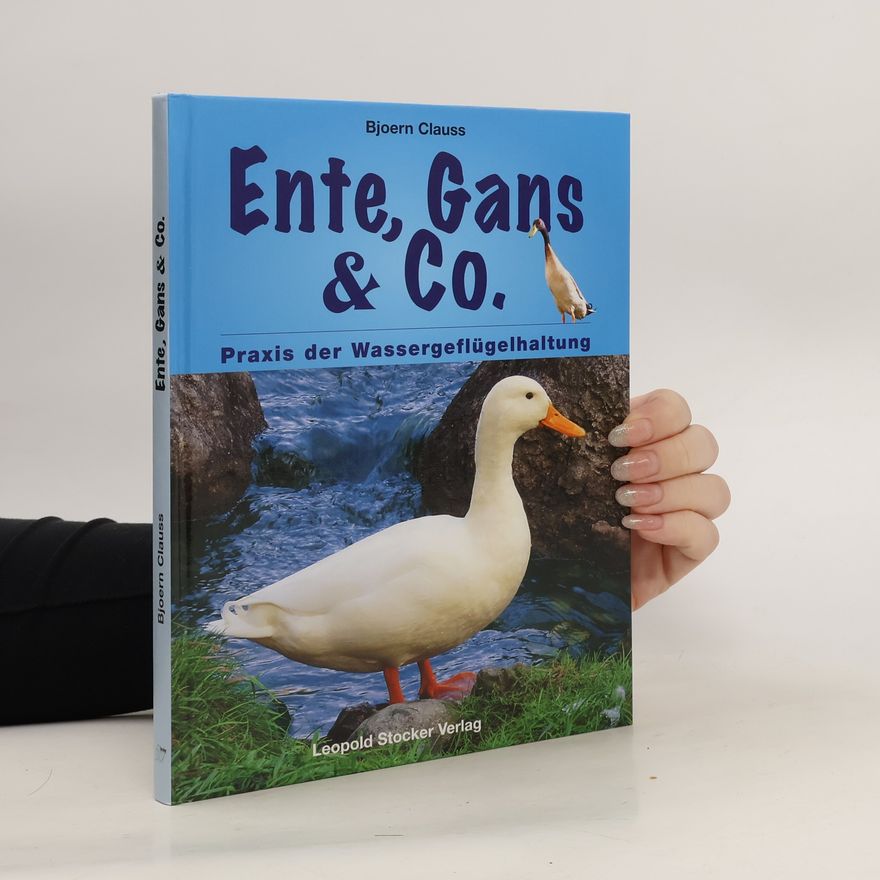 Bjoern Clauss Ente, Gans & Co.