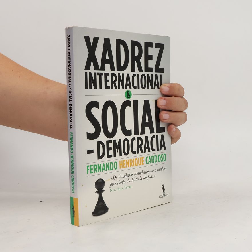 Fernando Henrique Cardoso Xadrez internacional e social-democracia