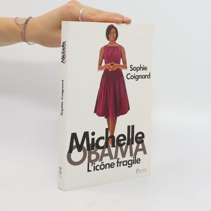 Sophie Coignard Michelle Obama, l'icône fragile