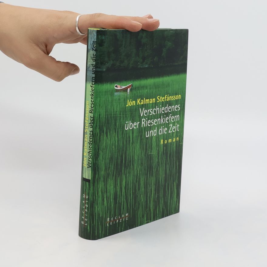 Jón Kalman Stefánsson Verschiedenes über Riesenkiefern und die Zeit