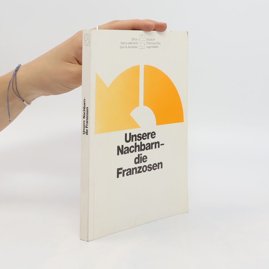Klaus Hänsch Unsere Nachbarn, die Franzosen