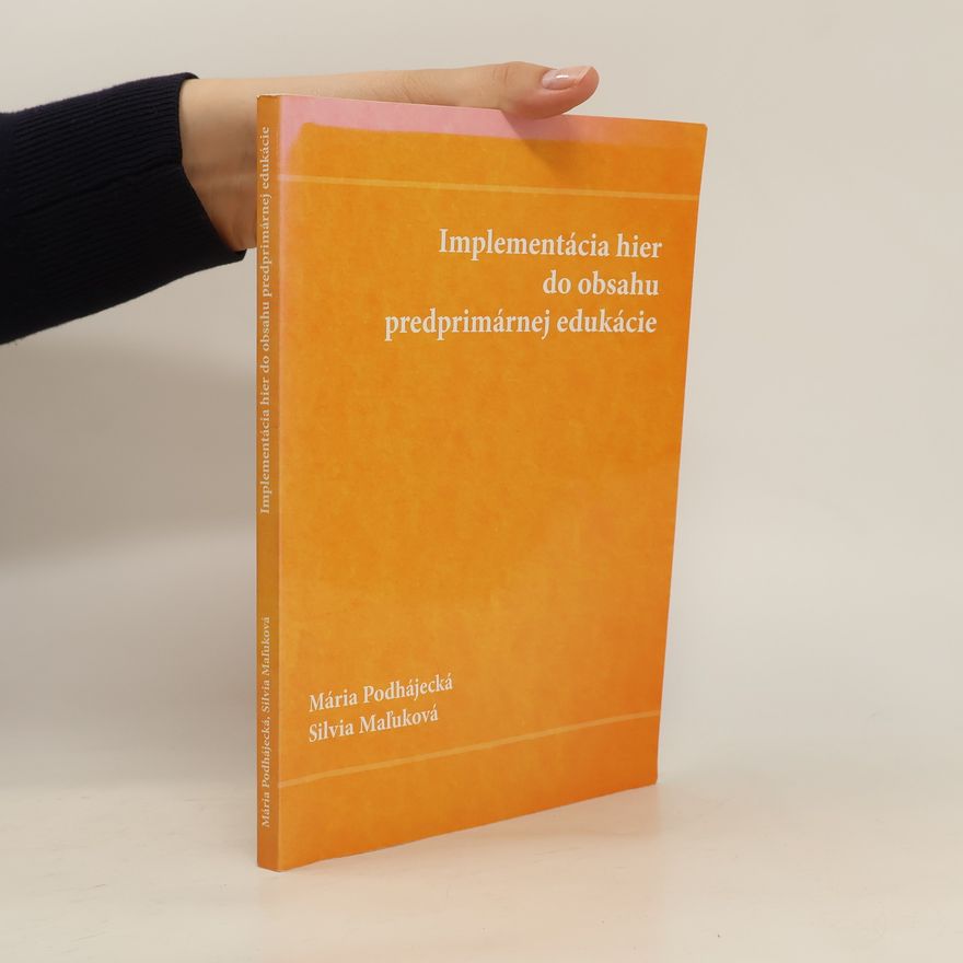 Silvia Maľuková Implementácia hier do obsahu predprimárnej edukácie