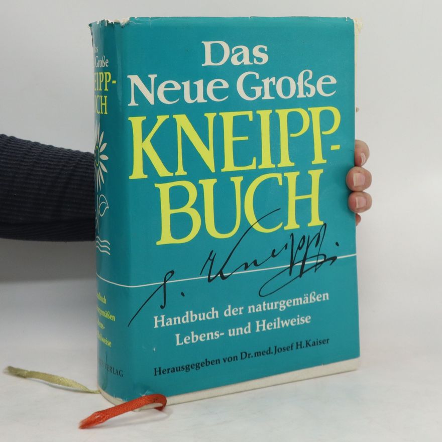Josef H. Kaiser Das neue große Kneippbuch