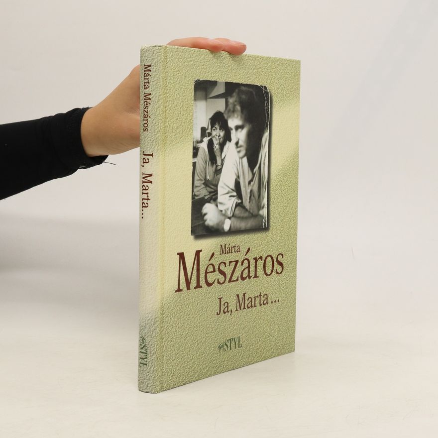 Marta Mészárosová Ja, Marta...