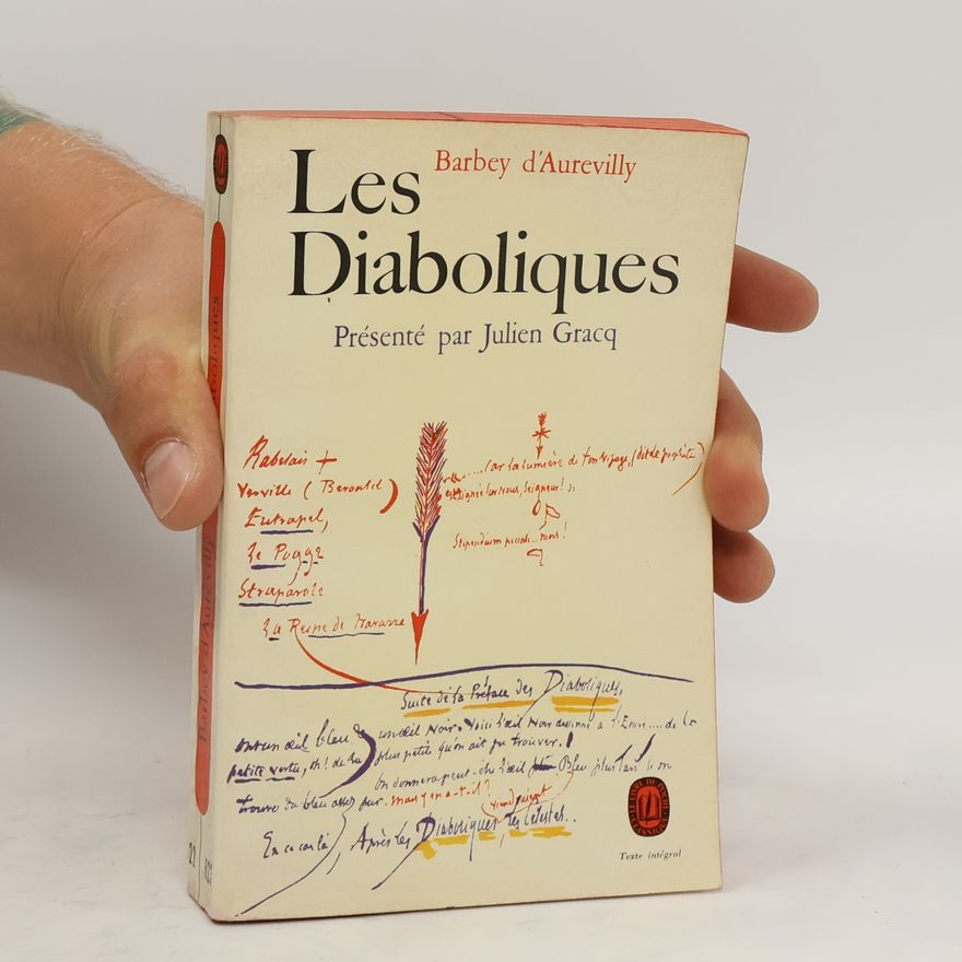 Jules Amédée Barbey d. Aurevilly Les diaboliques. Présente par Julian Gracq
