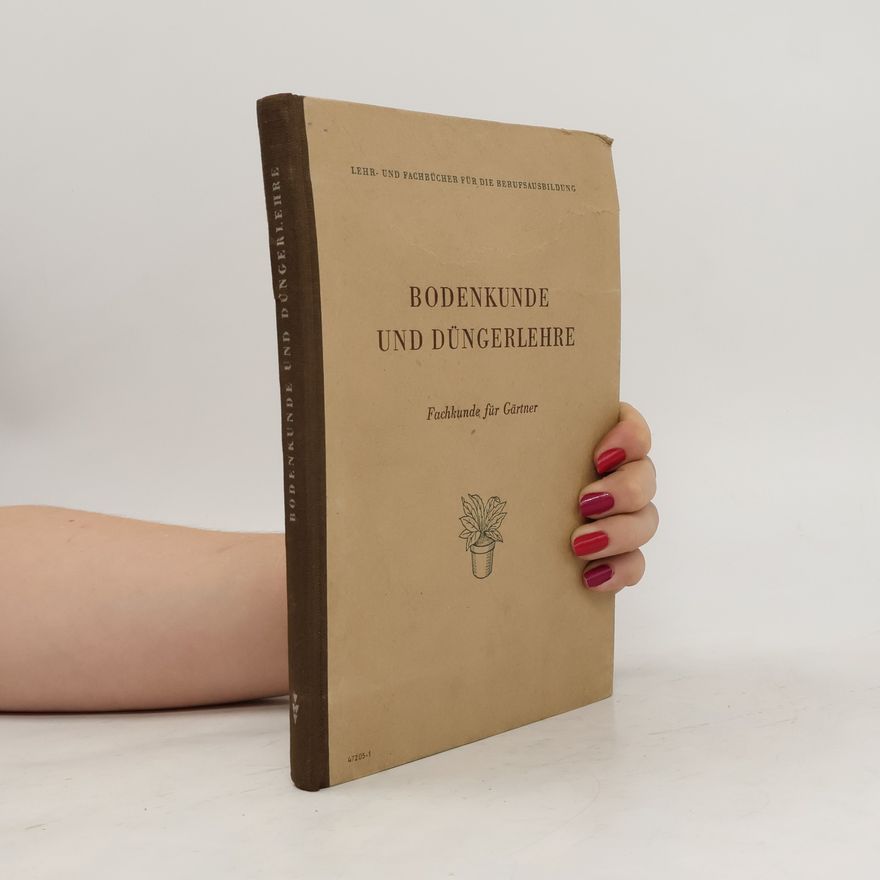 Autorenkollektiv Bodenkunde und Düngerlehre. Fachkunde für Gärtner