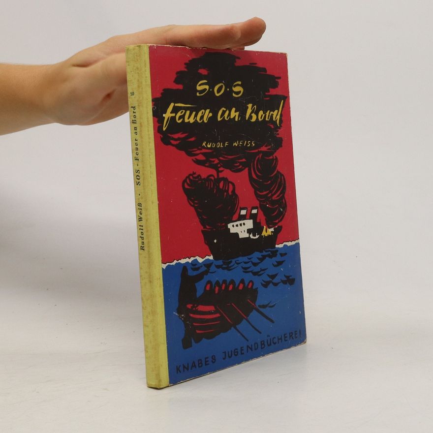 Rudolf Weiß SOS Feuer an Bord