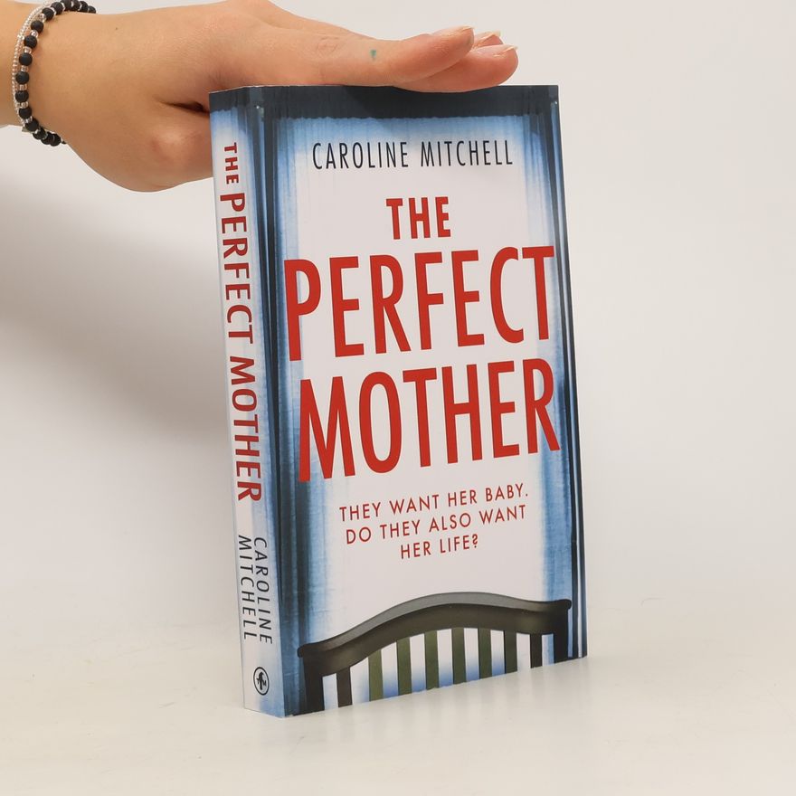 Caroline Mitchell The Perfect Mother